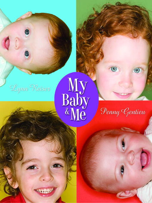Title details for My Baby and Me by Lynn Reiser - Available